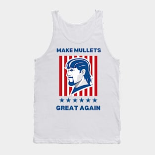 Make Mullets Great Again Tank Top